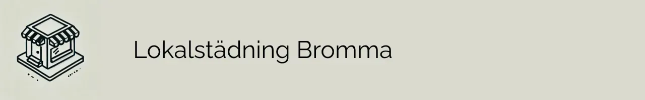 Lokalstädning Bromma