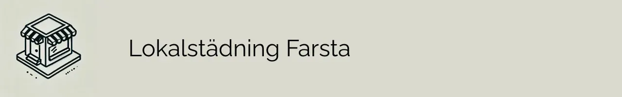 Lokalstädning Farsta