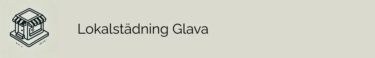 Lokalstädning Glava