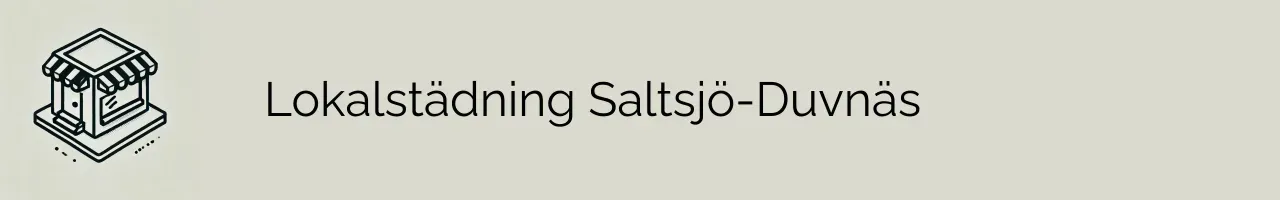 Lokalstädning Saltsjö-Duvnäs