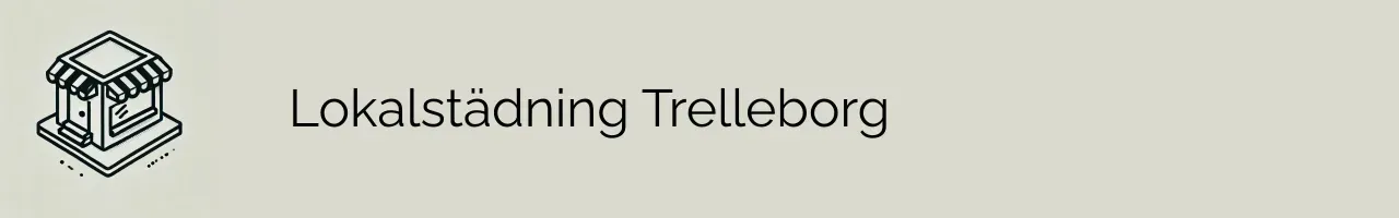 Lokalstädning Trelleborg